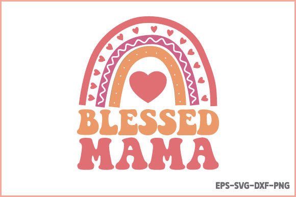 Blessed Mama - Retro Mom SVG Graphics and Crafts Review