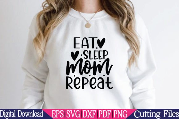 Eat Sleep Mom Repeat,Mom Svg Graphics and Crafts Review