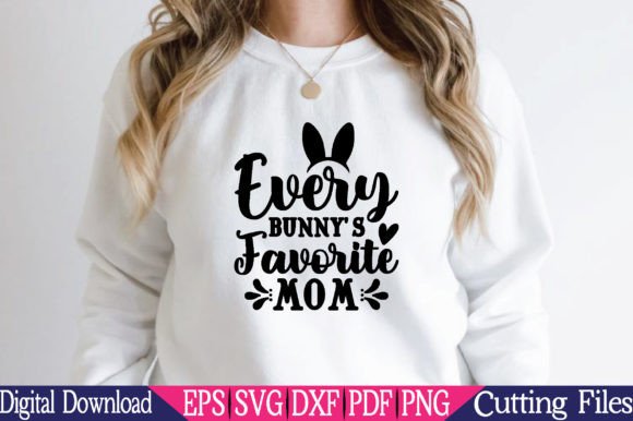 Every Bunny s Favorite Mom Svg Graphics and Crafts Review
