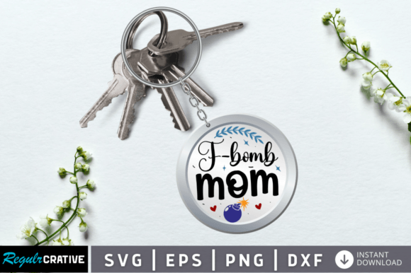 F-bomb Mom Svg Keychain Graphics and Crafts Review