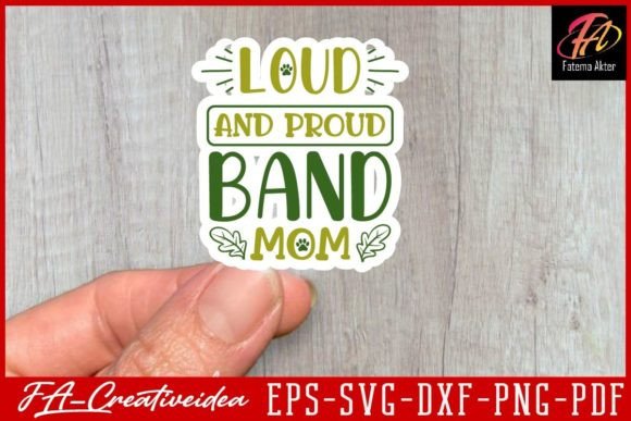 Loud and Proud Band Mom Svg Design Graphics and Crafts