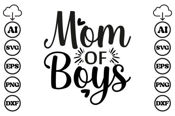 Mom of Boys Mom SVG Graphics for Crafts