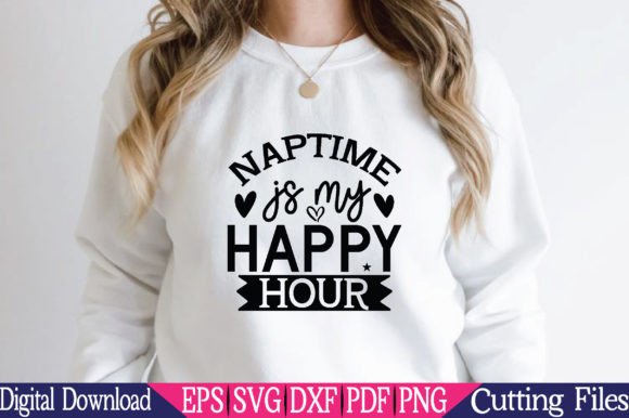 Naptime is My Happy Hour,Mom Svg Graphics and Crafts Review