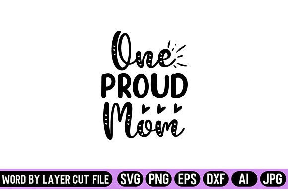 One Proud Mom SVG Design Graphics and Crafts Review