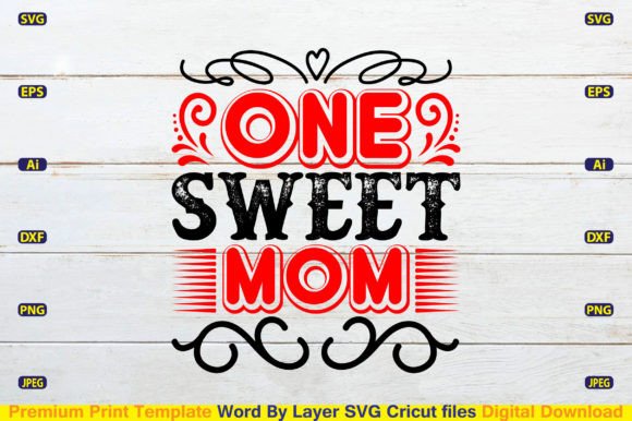 One Sweet Mom Svg Cut File Graphics And Crafts