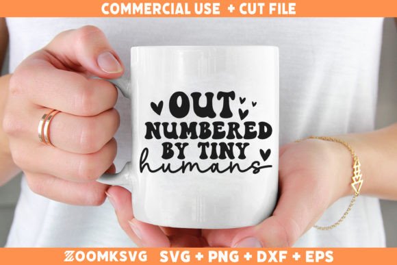 Out Numbered by Tiny Humans SVG, Mom SVG