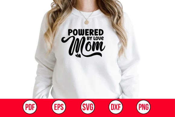 Powered by Love Mom SVG Graphics for Crafts and Content