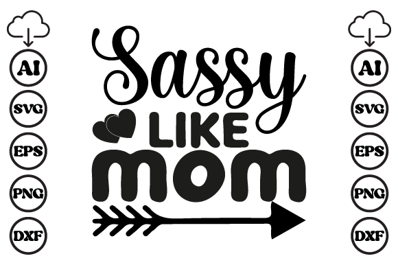 Sassy Like Mom Mom SVG Graphics and Crafts Review