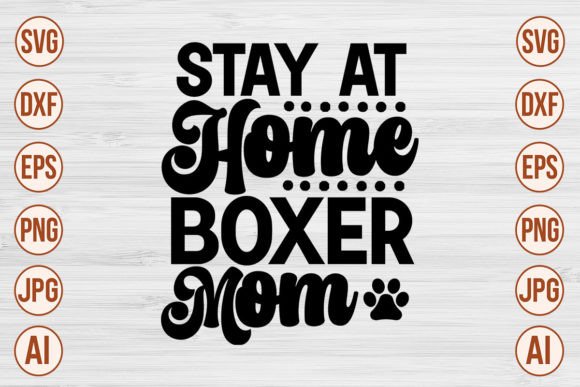 Stay at Home Boxer Mom SVG Graphics and Crafts Review