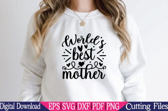 World s Best Mother, Mom SVG Graphics for Crafts